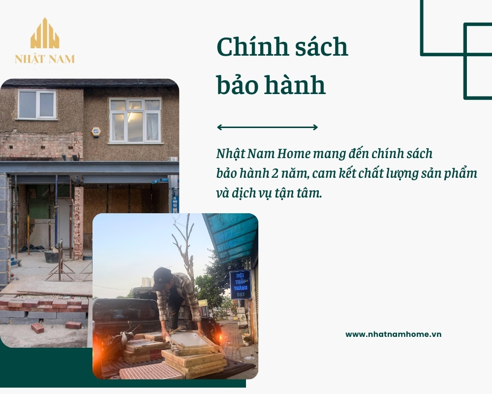 Quý khách hàng có thể hoàn toàn an tâm mua sắm với chính sách bảo hành 2 năm, cam kết chất lượng sản phẩm và dịch vụ tận tâm của Nhật Nam Home
