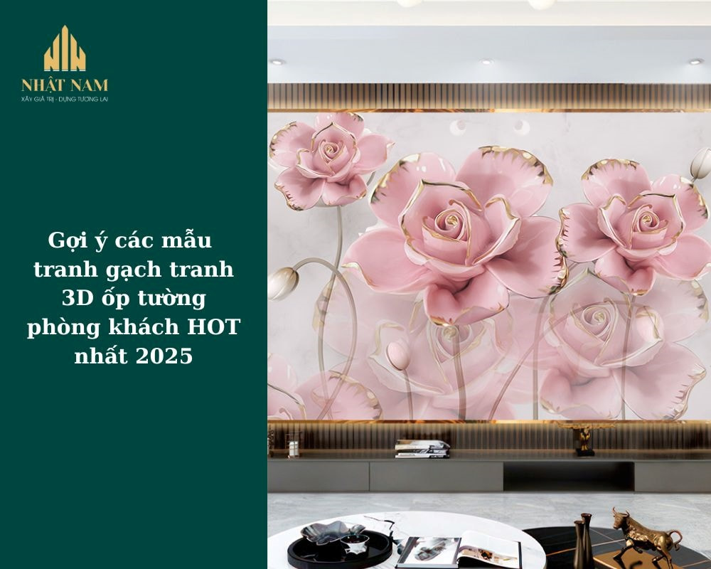 Gợi ý các mẫu tranh gạch tranh 3D ốp tường phòng khách HOT nhất 2025